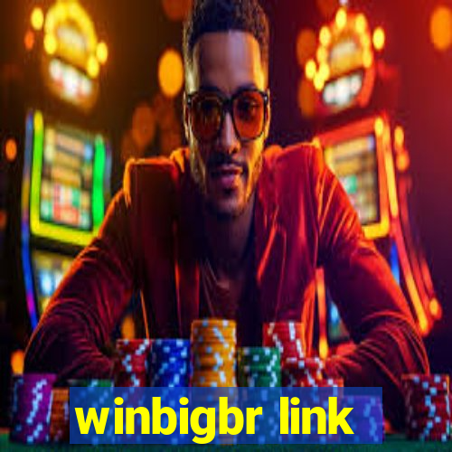 winbigbr link